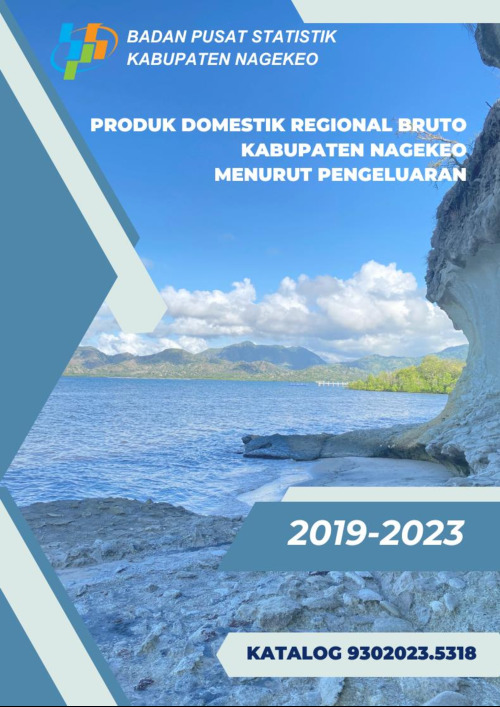 Produk Domestik Regional Bruto Kabupaten Nagekeo Menurut Pengeluaran 2019-2023